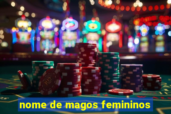 nome de magos femininos